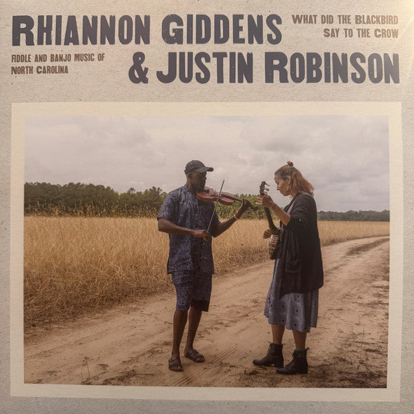 GIDDENS, RHIANNON & JUSTIN ROBINSON - WHAT DID THE BLACKBIRD SAY TO THE CROW - LP