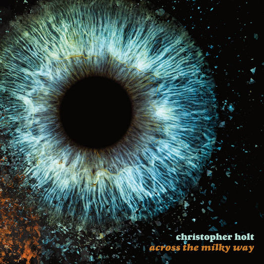 HOLT, CHRISTOPHER - ACROSS THE MILKY WAY - CD