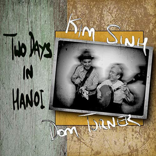 TURNER, DOM & KIM SINH - TWO DAYS IN HANOI - CD
