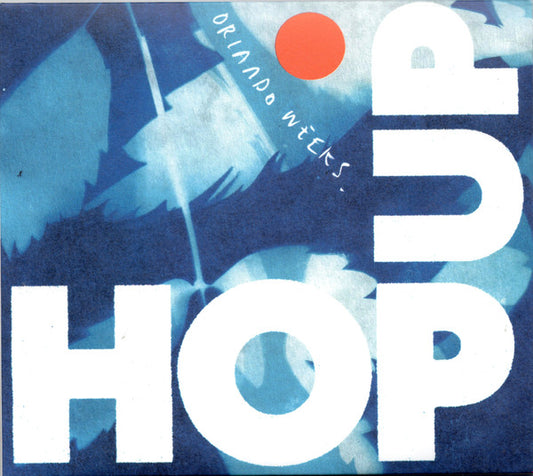 WEEKS, ORLANDO - HOP UP - CD