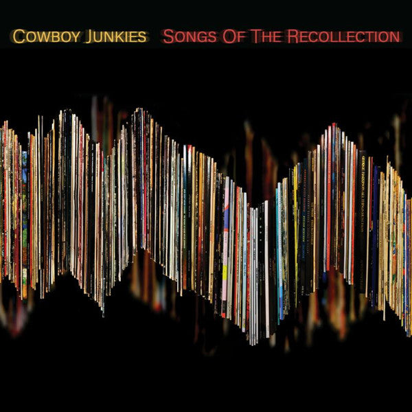 COWBOY JUNKIES - SONGS OF THE RECOLLECTION - CD