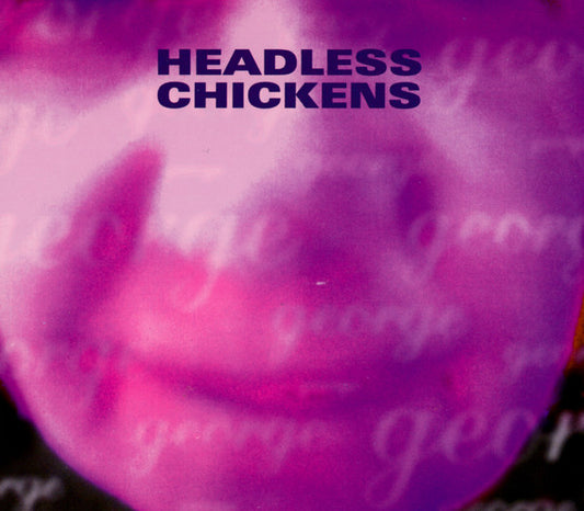 HEADLESS CHICKENS - GEORGE - CD5