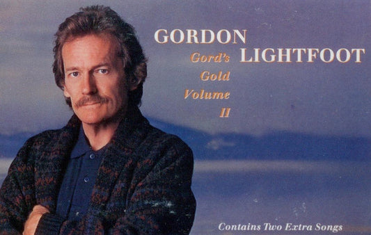 LIGHTFOOT, GORDON - GORD'S GOLD VOLUME II (CASSETTE) - CS