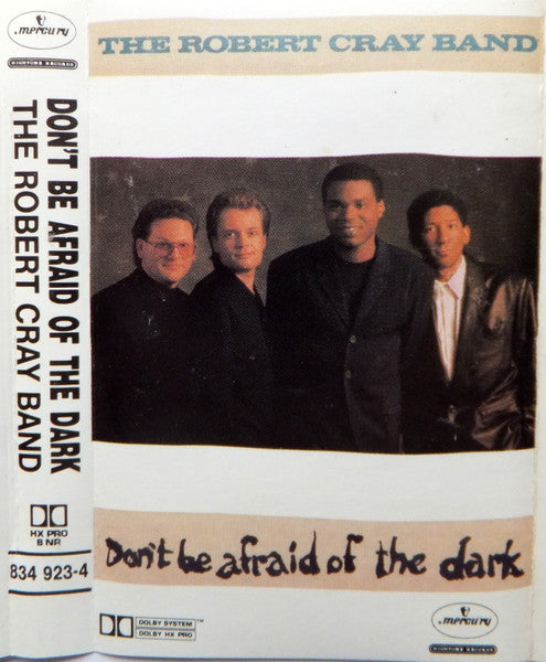 CRAY, ROBERT - DON'T BE AFRAID OF THE DARK (CASSETTE) - CS
