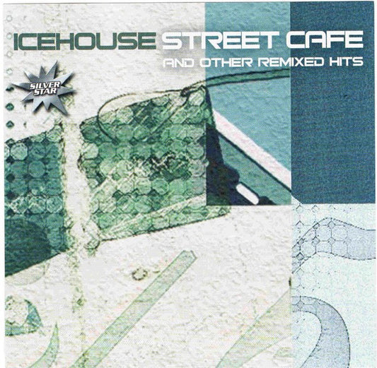 ICEHOUSE - STREET CAFE & OTHER REMIXED HITS - CD