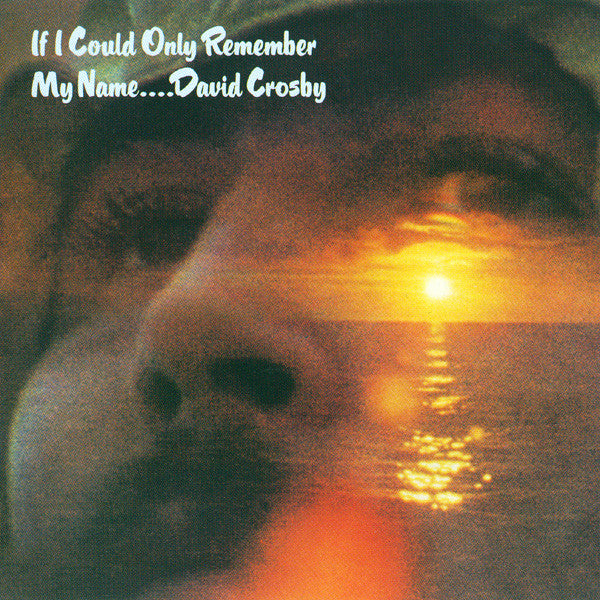CROSBY, DAVID - IF I COULD ONLY REMEMBER MY NAME - CD