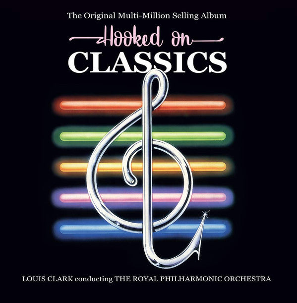 CLARK,LOUIS & THE ROYAL PHILHARMONIC ORC - HOOKED ON CLASSICS - LP