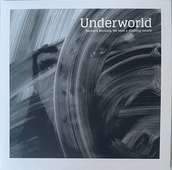 UNDERWORLD - BARBARA BARBARA WE FACE A ... : 2025 - LP