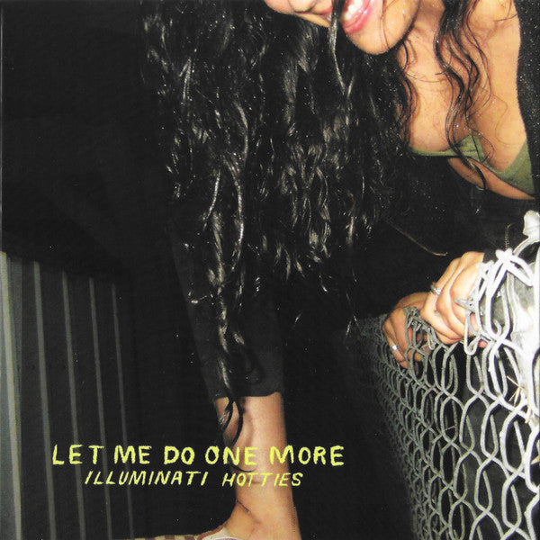 ILLUMINATI HOTTIES - LET ME DO ONE MORE - CD