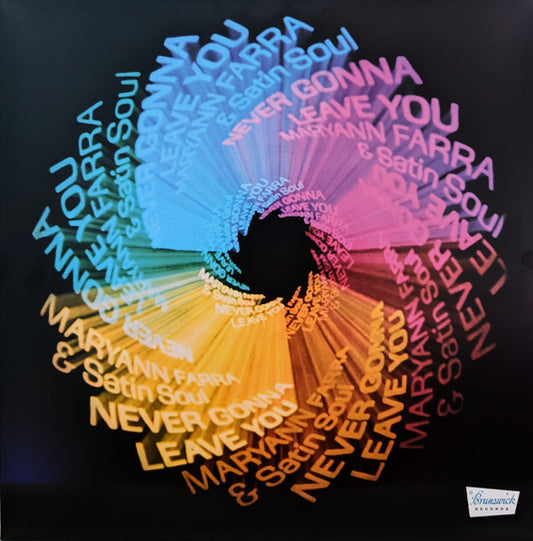 FARRA, MARYANN & SATIN SOUL - NEVER GONNA LEAVE YOU: COLOURED - LP