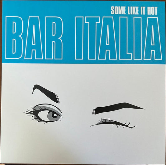 BAR ITALIA - SOME LIKE IT HOT : CLEAR TURQUOISE VINYL - LP