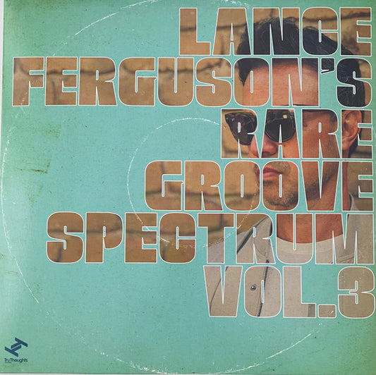 FERGUSON, LANCE - RARE GROOVE SPECTRUM: VOLUME 3 - LP