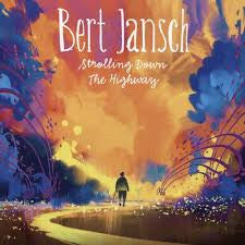 JANSCH, BERT - STROLLING DOWN THE HIGHWAY : 2CD + DVD - CD