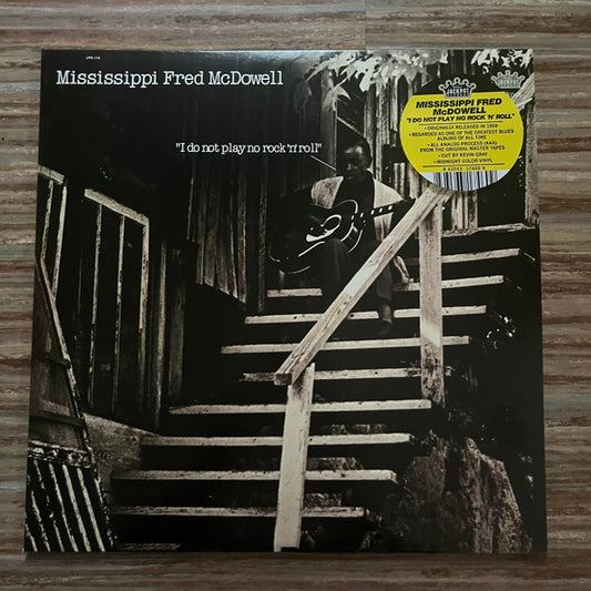 MCDOWELL, MISSISSIPPI FRED - I DO NOT PLAY NO ROCK 'N' ROLL - LP