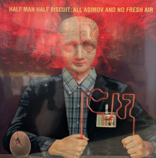 HALF MAN HALF BISCUIT - ALL ASIMOV AND NO FRESH AIR - LP