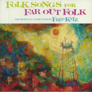 KATZ, FRED - FOLK SONGS FOR FAR OUT FOLK - LP