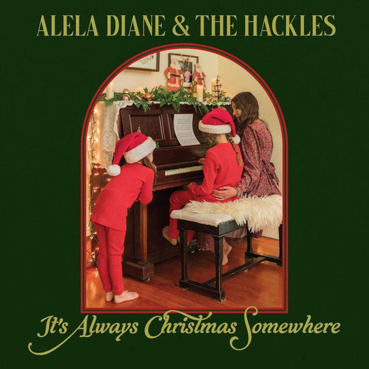 DIANE, ALELA & THE HACKLES - IT'S ALWAYS CHRISTMAS SOMEWHERE - CD