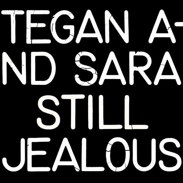 TEGAN & SARA - STILL JEALOUS - CD