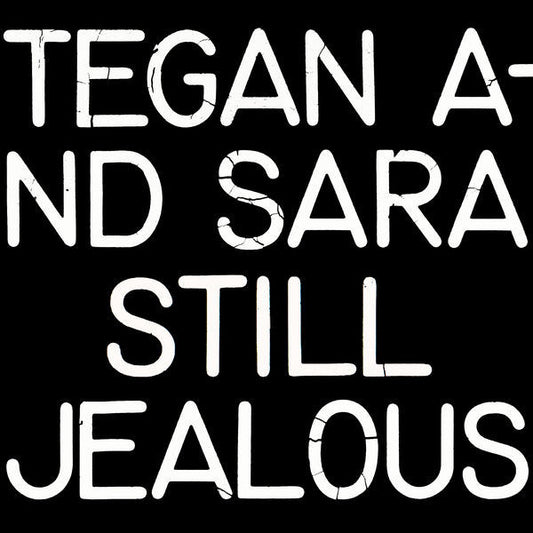 TEGAN & SARA - STILL JEALOUS - CD