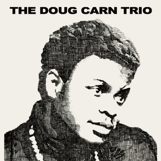 CARN, DOUG - DOUG CARN TRIO: AAA LP - LP