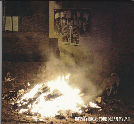 INFINITY BROKE - YOUR DREAM MY JAIL - CD
