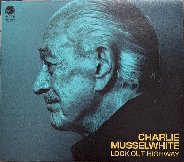 MUSSELWHITE, CHARLIE - LOOK OUT HIGHWAY - CD