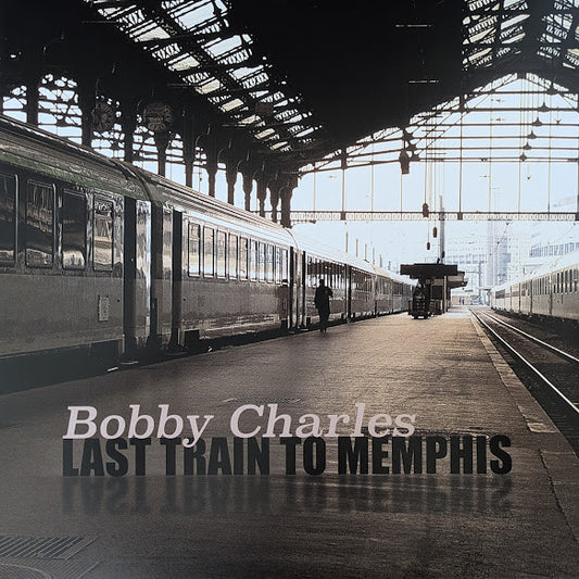 CHARLES, BOBBY - LAST TRAIN TO MEMPHIS: 2025 REISSUE - LP