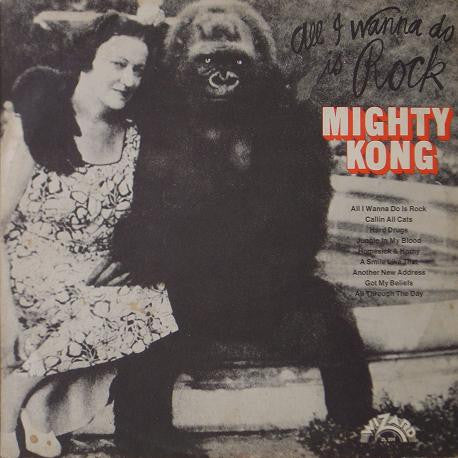 MIGHTY KONG - ALL I WANNA DO IS ROCK - LP