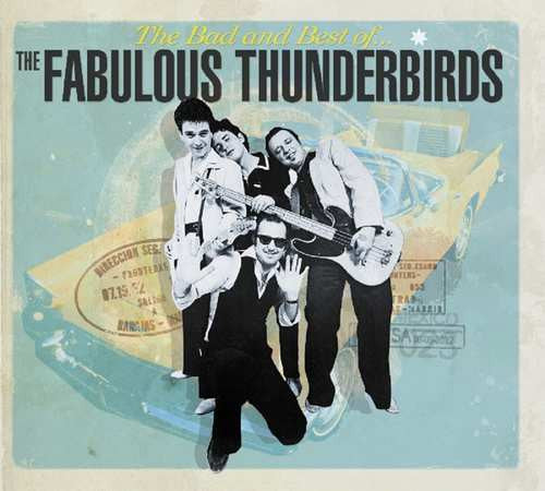 FABULOUS THUNDERBIRDS - BAD & BEST OF : 2LP SET - LP