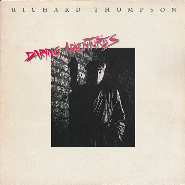 THOMPSON, RICHARD - DARING ADVENTURES (US PRESS) - LP