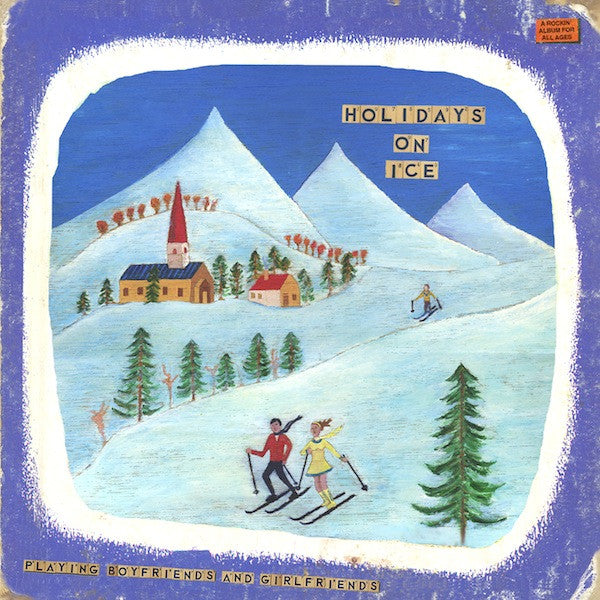 HOLIDAYS ON ICE - PLAYING BOYFRIENDS & GIRLFRIENDS - CD