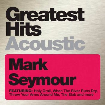 SEYMOUR, MARK - GREATEST HITS ACOUSTIC - CD