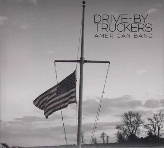 DRIVE-BY TRUCKERS - AMERICAN BAND - CD