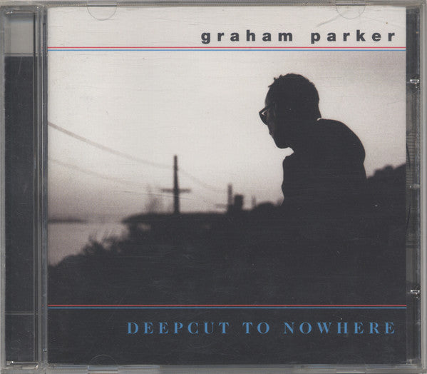 PARKER, GRAHAM - DEEPCUT TO NOWHERE - CD