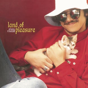 STICKY FINGERS - LAND OF PLEASURE - CD