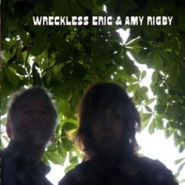 WRECKLESS ERIC & AMY RIGBY - WRECKLESS ERIC & AMY RIGBY - CD