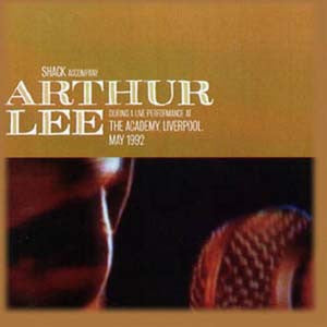 LEE, ARTHUR & SHACK - LIVE IN LIVERPOOL 1992 - CD