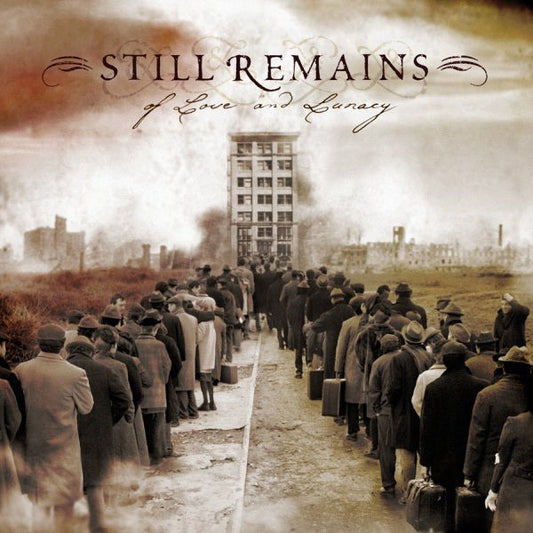 STILL REMAINS - OF LOVE & LUNACY - CD