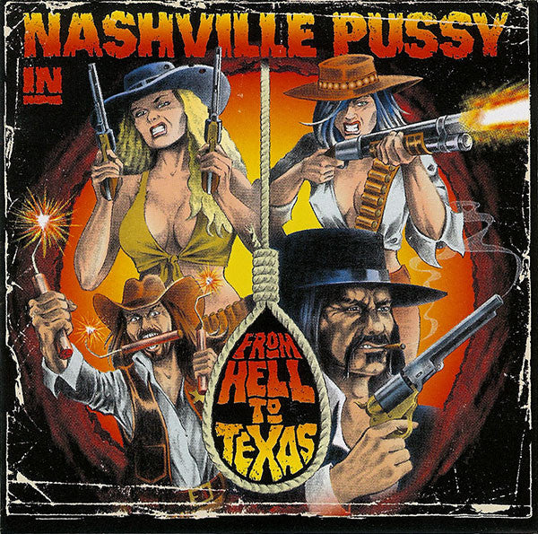 NASHVILLE PUSSY - FROM HELL TO TEXAS - CD