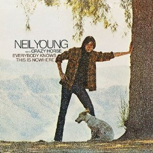 YOUNG, NEIL - EVERYBODY KNOWS THIS IS NOWHERE : REMAST - LP