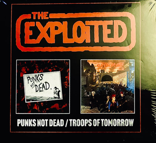 EXPLOITED - PUNKS NOT DEAD/TROOPS OF TOMORROW: 2CD - CD