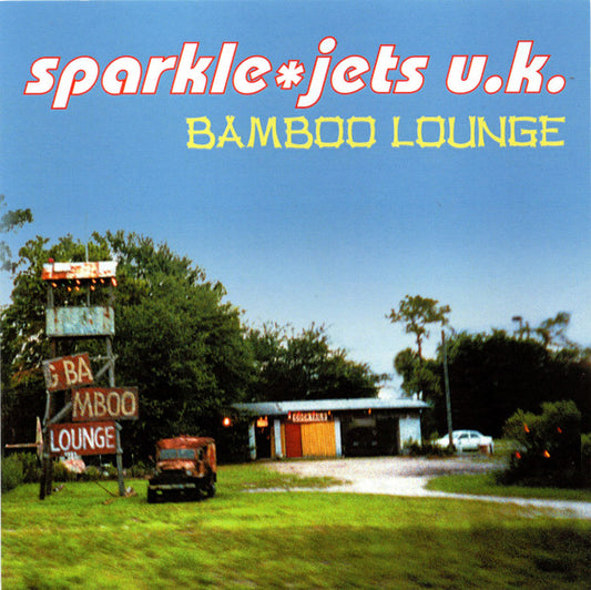 SPARKLE JETS U.K. - BAMBOO LOUNGE : 2021 REISSUE - CD
