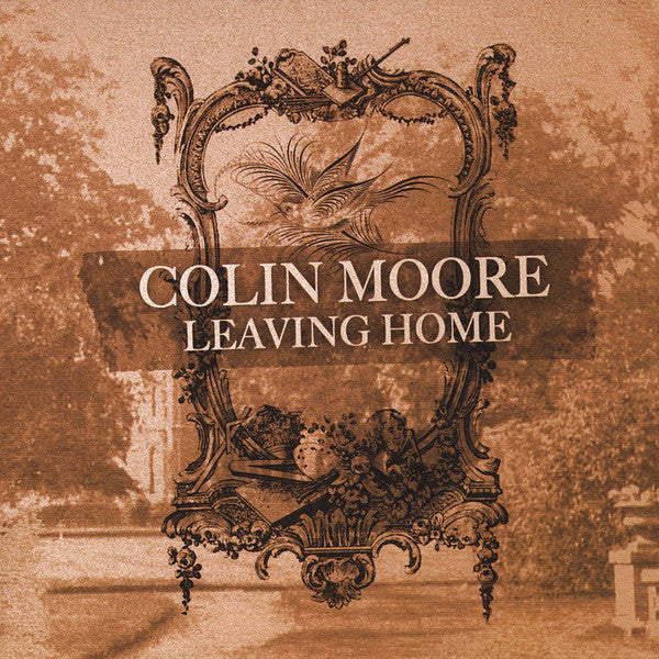 MOORE, COLIN - LEAVING HOME - CD