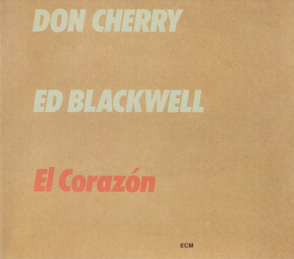 CHERRY, DON & ED BLACKWELL - EL CORAZON - CD