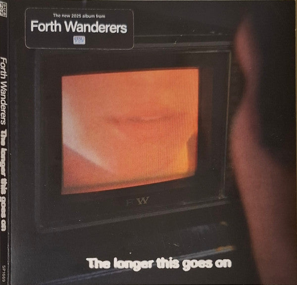 FORTH WANDERERS - LONGER THIS GOES ON - CD