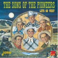 SONS OF THE PIONEERS - LET'S GO WEST : 2CD SET - CD