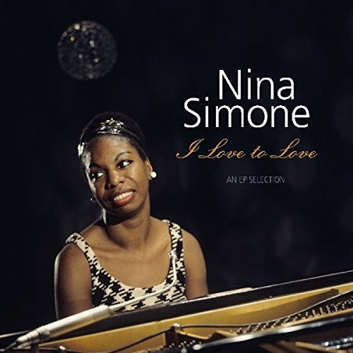 SIMONE, NINA - I LOVE TO LOVE : 180 GRAM VINYL - LP