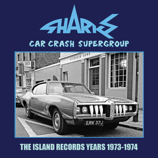 SHARKS - CAR CRASH SUPERGROUP : ISLAND YEARS - CD