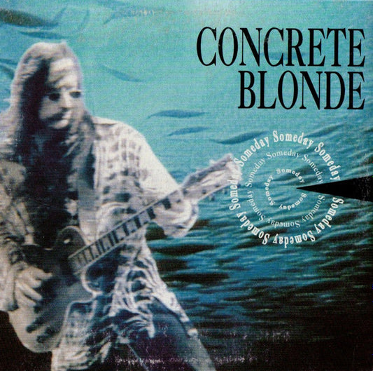 CONCRETE BLONDE - SOMEDAY - CD5
