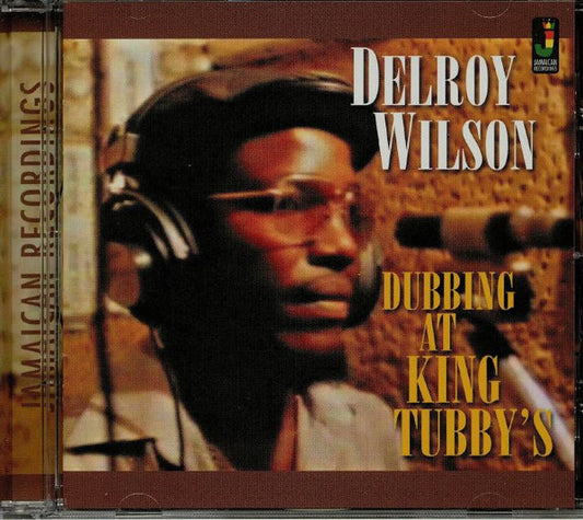 WILSON, DELROY - DUBBING AT KING TUBBY'S - CD
